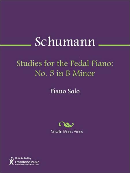 Studies for the Pedal Piano: No. 5 in B Minor