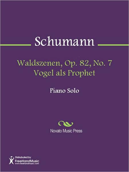 Waldszenen, Op. 82, No. 7 Vogel als Prophet