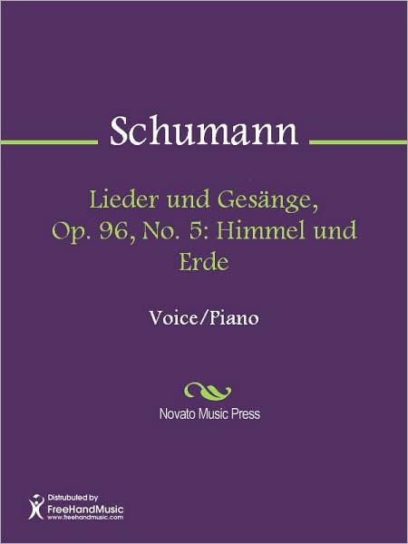 Lieder und Gesange, Op. 96, No. 5: Himmel und Erde