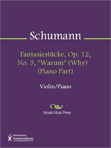 Fantasiestucke, Op. 12, No. 3, "Warum" (Why) (Piano Part)