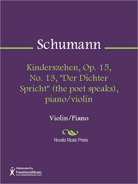 Kinderszehen, Op. 15, No. 13, "Der Dichter Spricht" (the poet speaks), piano/violin