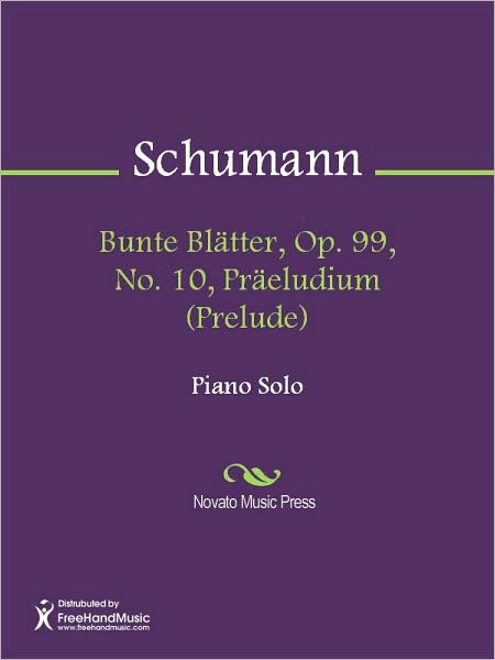 Bunte Blatter, Op. 99, No. 10, Praeludium (Prelude)