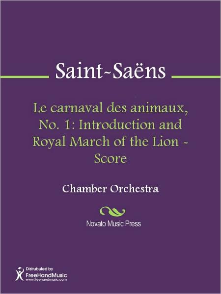 Le carnaval des animaux, No. 1: Introduction and Royal March of the Lion - Score
