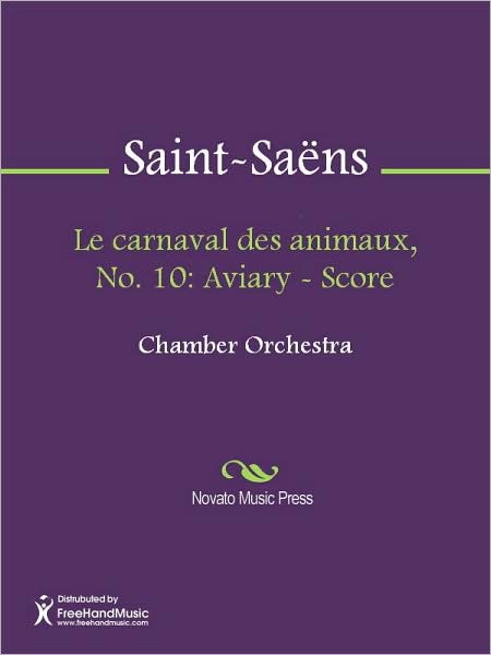 Le carnaval des animaux, No. 10: Aviary - Score