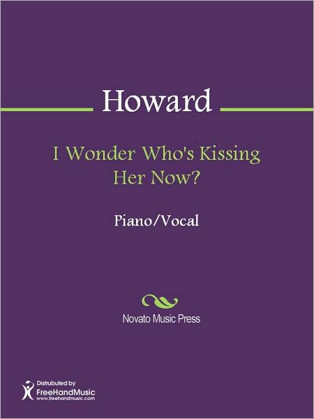 I Wonder Who's Kissing Her Now?