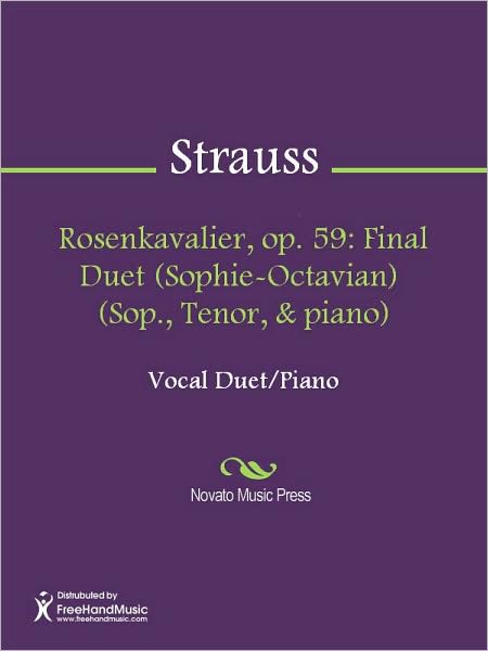 Rosenkavalier, op. 59: Final Duet (Sophie-Octavian) (Sop., Tenor, & piano)