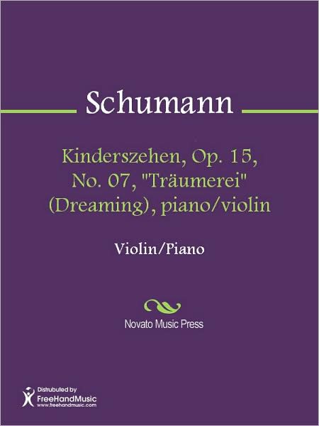 Kinderszehen, Op. 15, No. 07, "Traumerei" (Dreaming), piano/violin