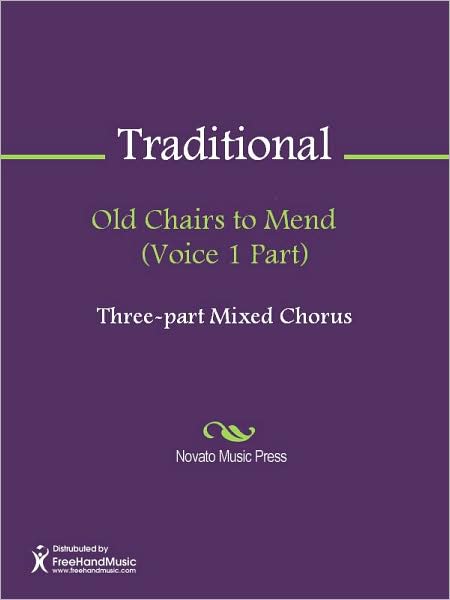 Old Chairs to Mend (Voice 1 Part)