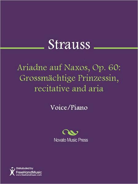 Ariadne auf Naxos, Op. 60: Grossmachtige Prinzessin, recitative and aria