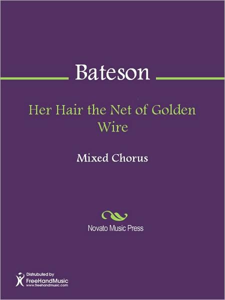 Her Hair the Net of Golden Wire