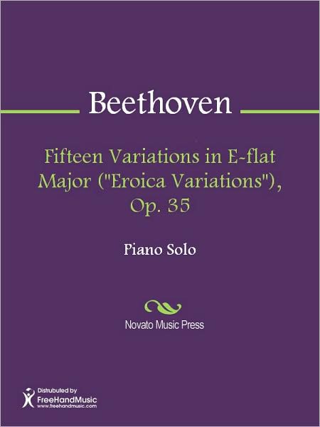 Fifteen Variations in E-flat Major ("Eroica Variations"), Op. 35