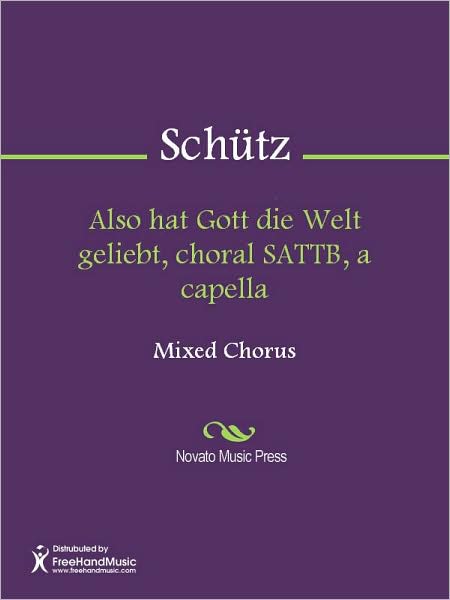 Also hat Gott die Welt geliebt, choral SATTB, a capella