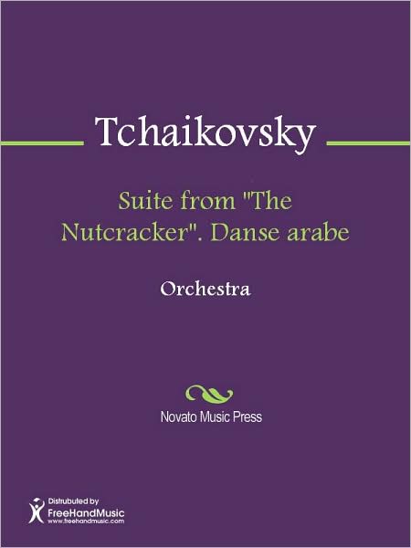 Suite from "The Nutcracker". Danse arabe
