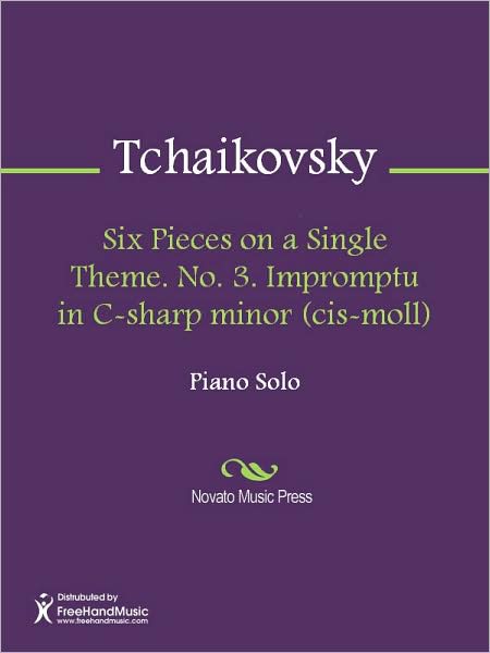 Six Pieces on a Single Theme. No. 3. Impromptu in C-sharp minor (cis-moll)
