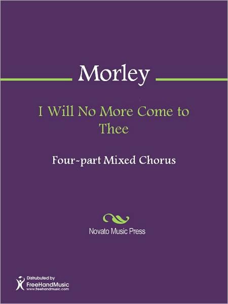 I Will No More Come to Thee