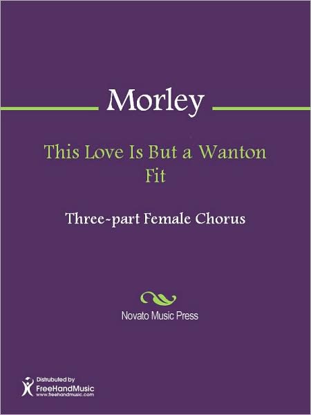 This Love Is But a Wanton Fit