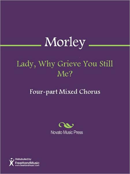 Lady, Why Grieve You Still Me?