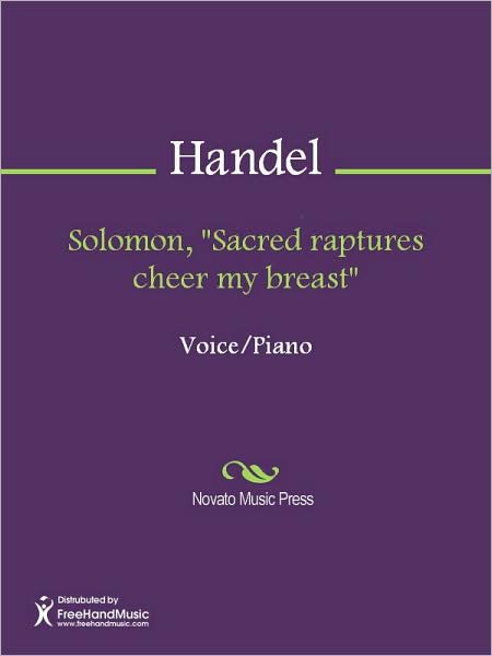 Solomon, "Sacred raptures cheer my breast"