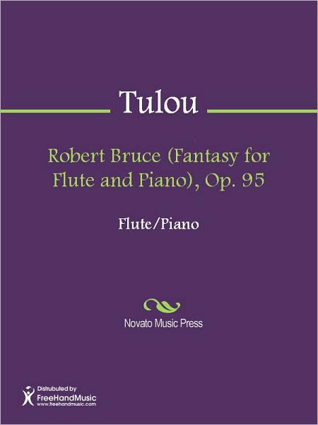 Robert Bruce (Fantasy for Flute and Piano), Op. 95