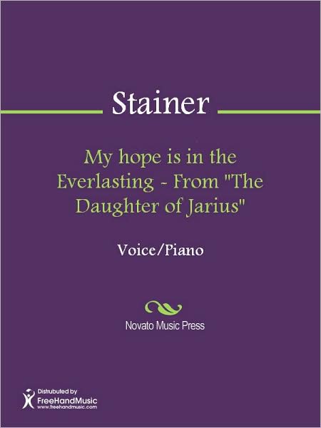 My hope is in the Everlasting - From "The Daughter of Jarius"