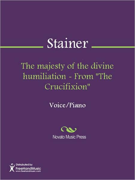 The majesty of the divine humiliation - From "The Crucifixion"