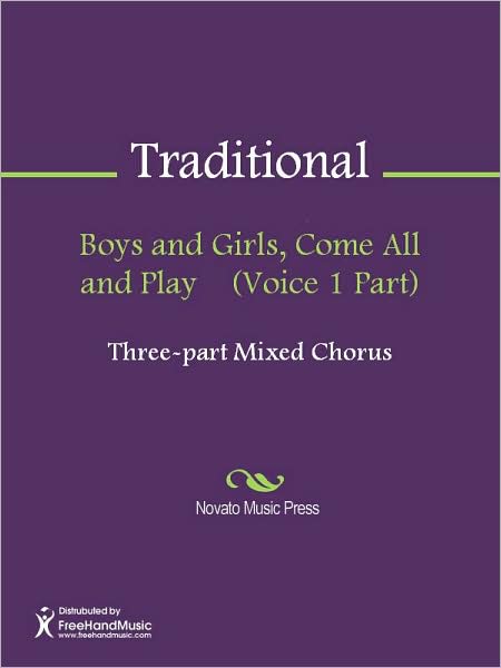 Boys and Girls, Come All and Play (Voice 1 Part)