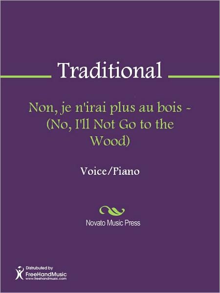 Non, je n'irai plus au bois - (No, I'll Not Go to the Wood)