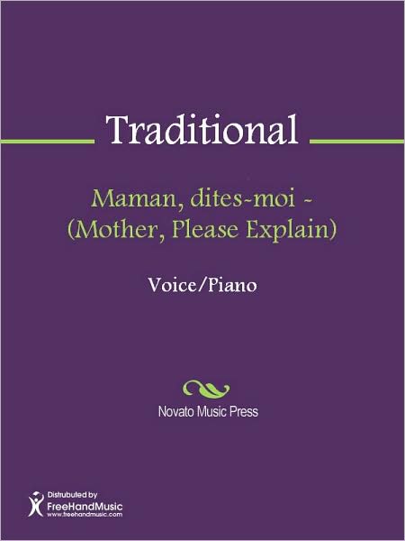 Maman, dites-moi - (Mother, Please Explain)
