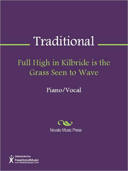 Full High in Kilbride is the Grass Seen to Wave