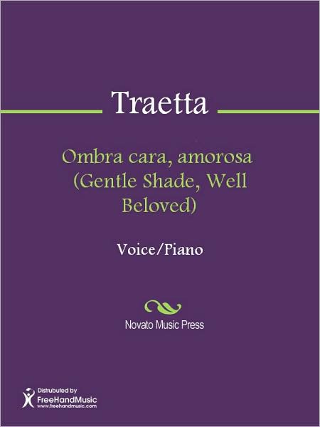 Ombra cara, amorosa (Gentle Shade, Well Beloved)