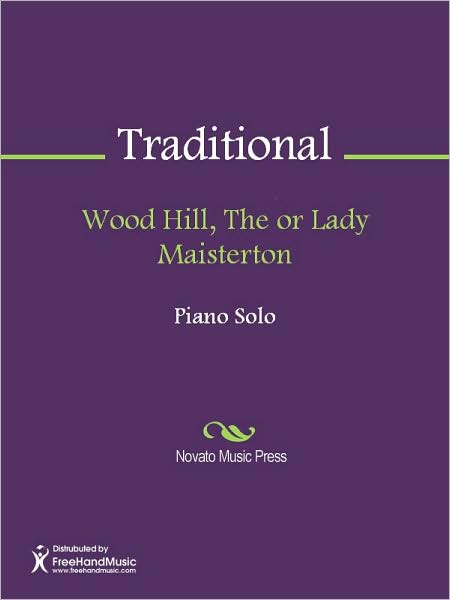 Wood Hill, The or Lady Maisterton