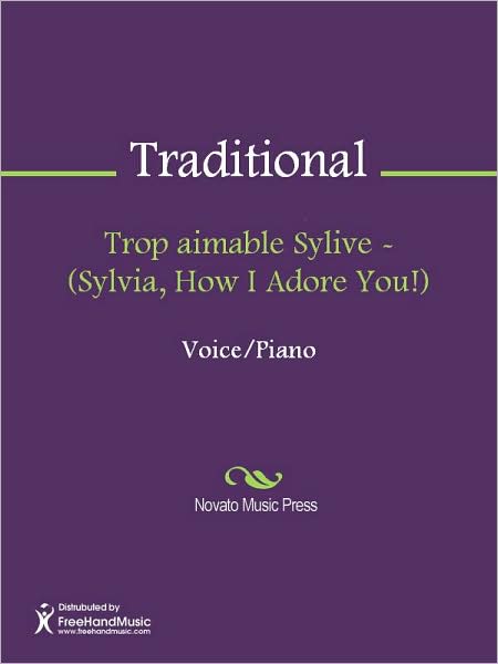 Trop aimable Sylive - (Sylvia, How I Adore You!)