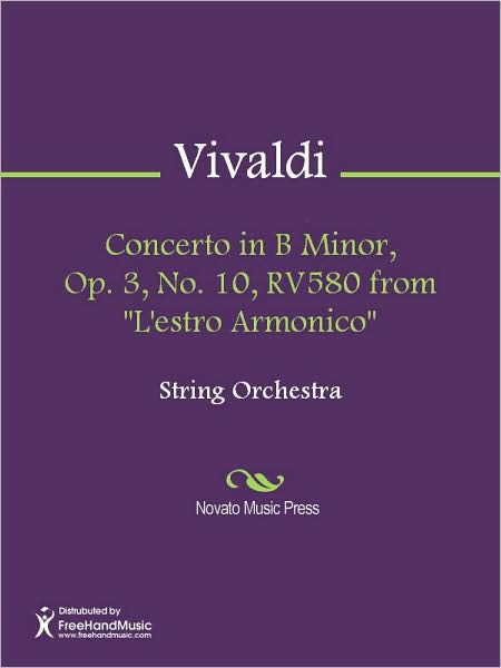Concerto in B Minor, Op. 3, No. 10, RV580 from "L'estro Armonico"
