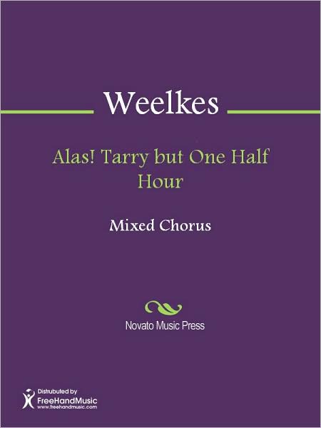 Alas! Tarry but One Half Hour