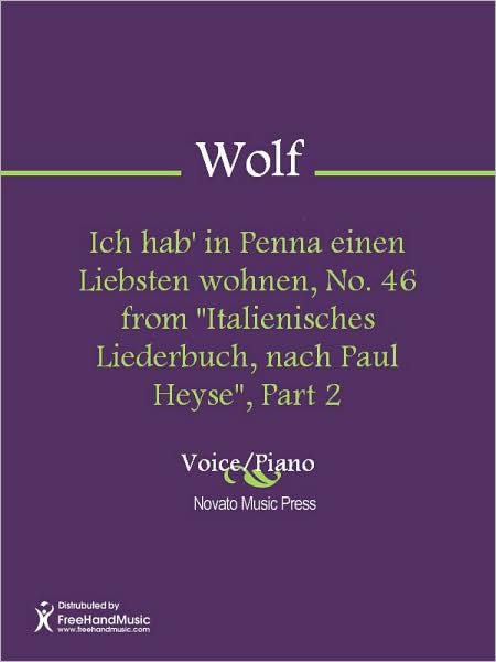 Ich hab' in Penna einen Liebsten wohnen, No. 46 from "Italienisches Liederbuch, nach Paul Heyse", Part 2