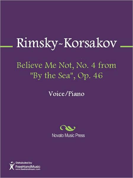Believe Me Not, No. 4 from "By the Sea", Op. 46