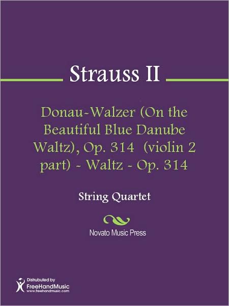 Donau-Walzer (On the Beautiful Blue Danube Waltz), Op. 314 (violin 2 part) - Waltz - Op. 314