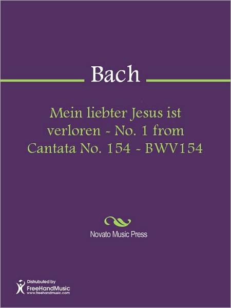 Mein liebter Jesus ist verloren - No. 1 from Cantata No. 154 - BWV154
