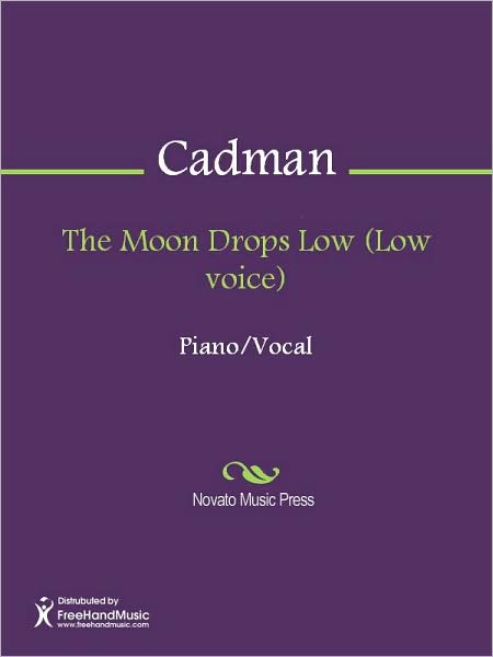The Moon Drops Low (Low voice)