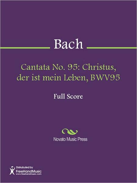 Cantata No. 95: Christus, der ist mein Leben, BWV95