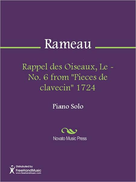 Rappel des Oiseaux, Le - No. 6 from "Pieces de clavecin" 1724