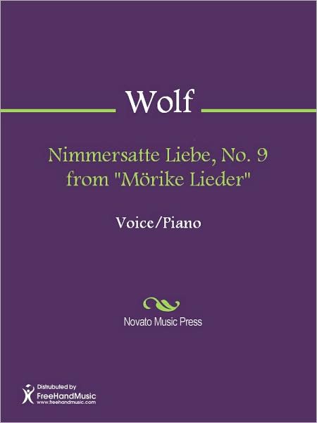 Nimmersatte Liebe, No. 9 from "Morike Lieder"