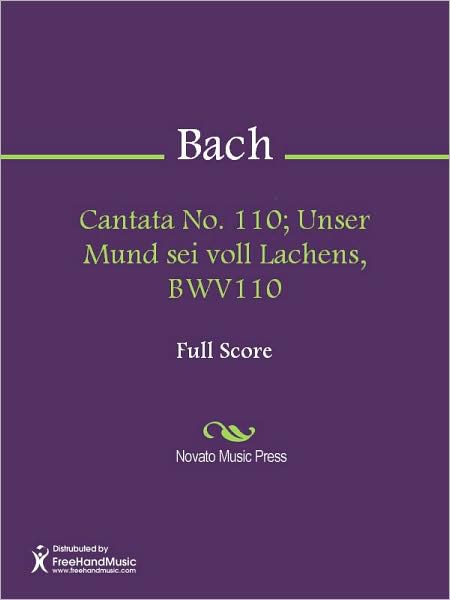 Cantata No. 110; Unser Mund sei voll Lachens, BWV110
