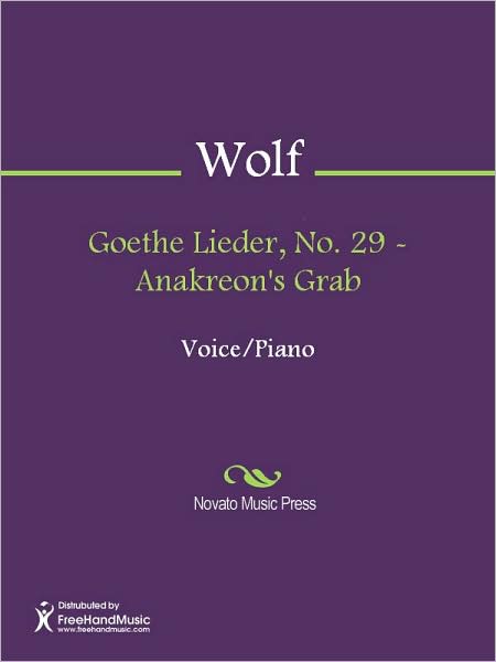 Goethe Lieder, No. 29 - Anakreon's Grab