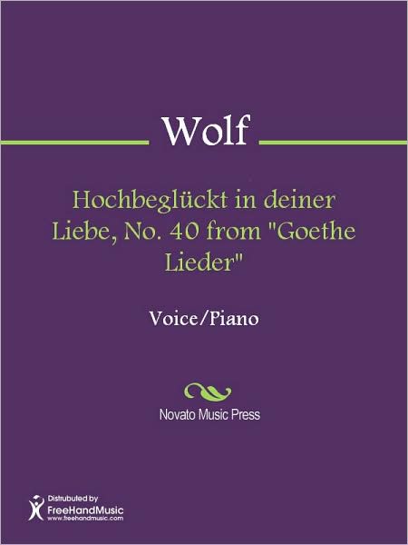 Hochbegluckt in deiner Liebe, No. 40 from "Goethe Lieder"