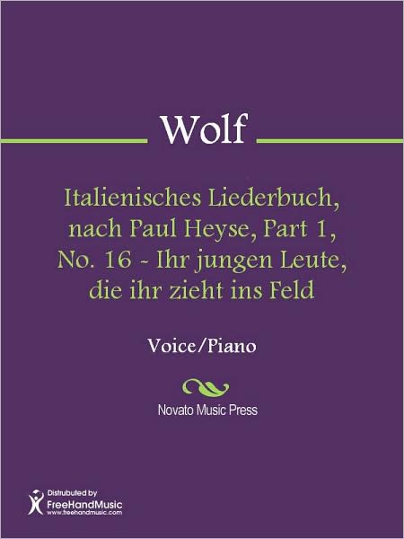 Italienisches Liederbuch, nach Paul Heyse, Part 1, No. 16 - Ihr jungen Leute, die ihr zieht ins Feld