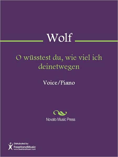 O wusstest du, wie viel ich deinetwegen