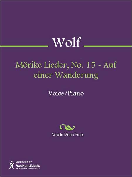 Morike Lieder, No. 15 - Auf einer Wanderung