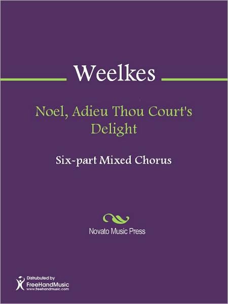 Noel, Adieu Thou Court's Delight