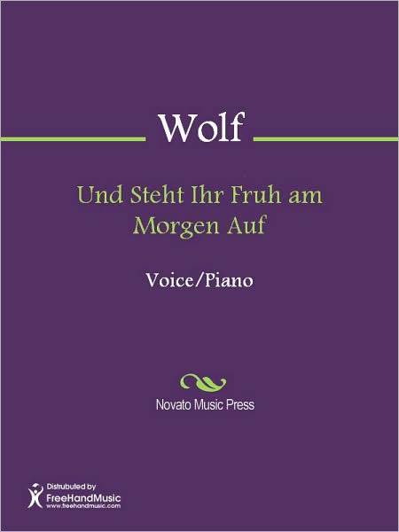 Und Steht Ihr Fruh am Morgen Auf